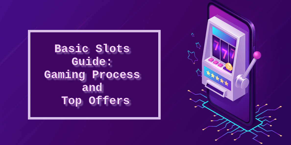 Slots Guide